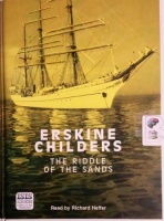 The Riddle of the Sands written by Erskin Childers performed by Richard Heffer on Cassette (Unabridged)